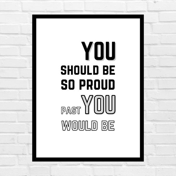 "Be Proud" Printable wall art - Minimal